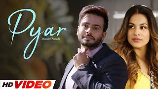 Pyar (Full Video) | Mankirt Aulakh | Sukh Sanghera | Latest Punjabi Songs 2026