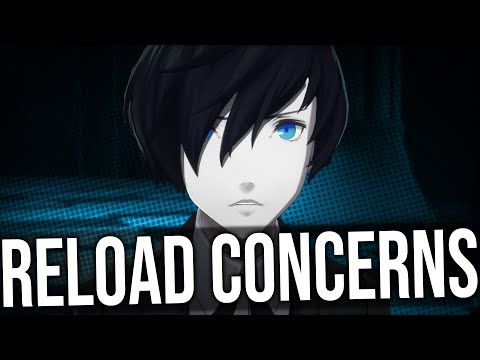 I'm worried about Persona 3 Reload