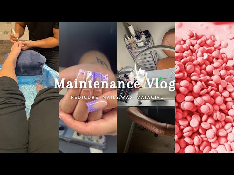 Maintenance Vlog: pedicure, nails, brazilian wax, & 1st vajacial
