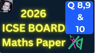 ICSE Maths Class 10 Board Exam Section B Q 8,9,10 Solved | Full Explannation