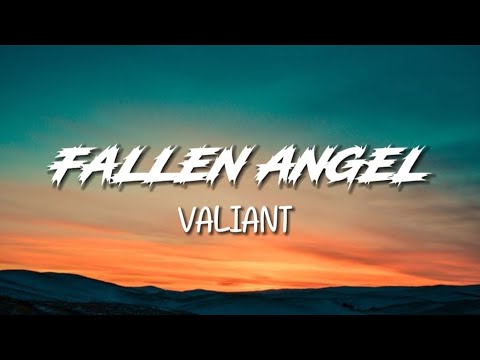 Valiant - Fallen Angel | Lyrics
