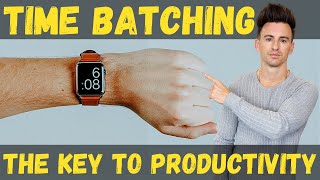 What Is Time Batching? The Key To Productivity