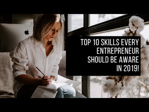 Top 10 skills every entrepreneur should be aware in 2019!