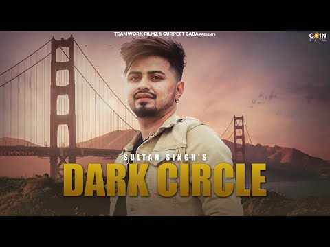 Dark Circle By Sultan Singh (Full Song) Teamwork Filmz
