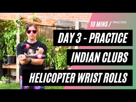Indian Clubs daily skills to try