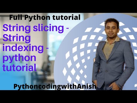 string slicing - string indexing - python tutorial .chapter 4