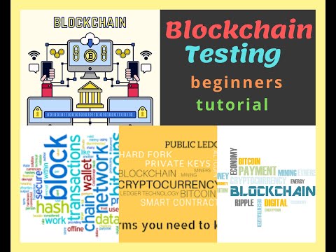 Blockchain Testing Tutorial for Beginners | Step by step Guide to Blockchain Technology |