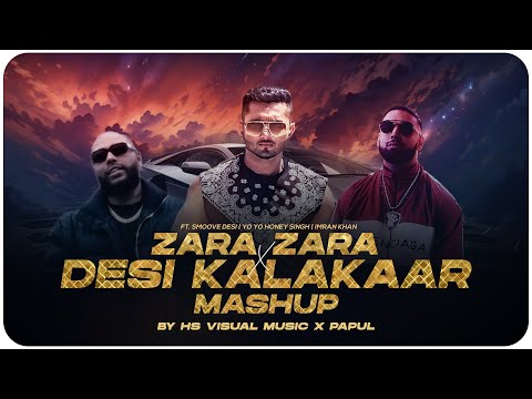 Zara Zara x Desi Kalakaar (Bebot Mix Mashup) HS Visual Music | Ft. Yo Yo Honey Singh | Smoove Desi