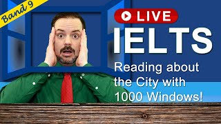 IELTS Live Class - Reading about The City of 1000 Windows