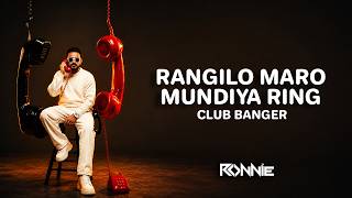 RANGILO MARO DHOLNA CLUB BANGER - DJ RONNIE | BOLLYTECH | BOLLYWOOD BANGERS | HOUSE MUSIC | EDM