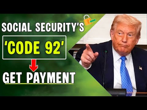 Social Security’s Secret ‘Code 92’ Payment — Most Seniors Have No Idea!