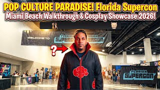 🌴 POP CULTURE PARADISE! Florida Supercon Miami Beach Walkthrough & Cosplay Showcase! 2026💥