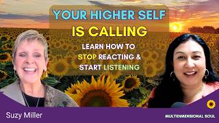 Your Higher Self Is Calling: Unity Consciousness & Multidimensional Guidance | Suzy  Miller