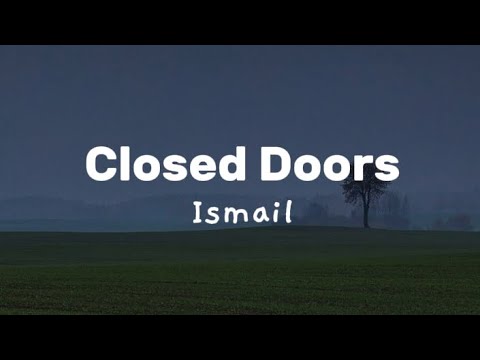 Ismail - closed doors [lyrics]