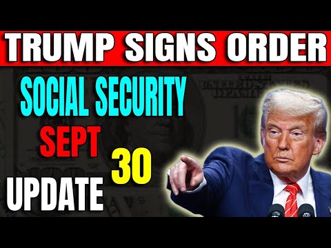 Trump Signs Social Security Executive Order – Big September 30th Update for SSA, SSI & SSDI Payments