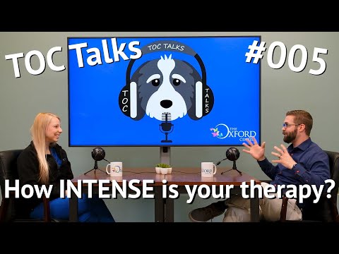 How INTENSE is your therapy?! TOC Talks EP:5