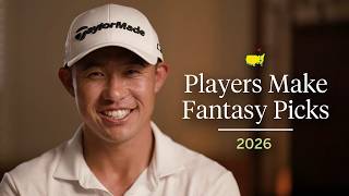 The Players Make Their Picks | Masters Fantasy