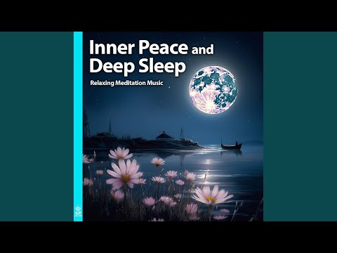 Inner Peace and Deep Sleep Relaxing Meditation Music (feat. Stephen Hull)