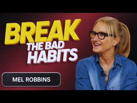 BREAK THE BAD HABITS | Mel Robbins MOTIVATIONAL SPEECH