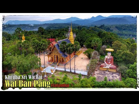 Khruba Sri Wichai and Wat Ban Pang Temple. Thailand. Lamphun [4K]