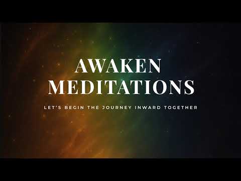 Welcome to Awaken Meditations | Guided Meditation