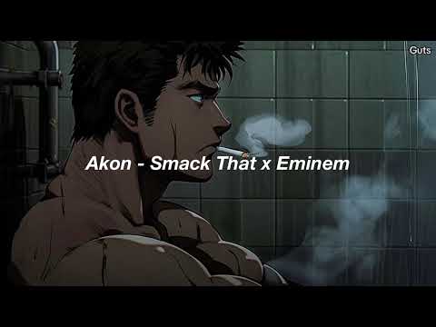 Akon - Smack That x Eminem [slowed and reverb] Tik Tok