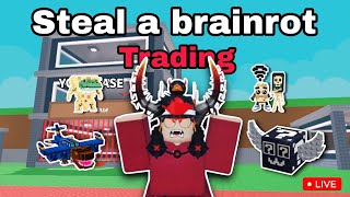 TRADING In STEAL A BRAINROT LIVE🔴