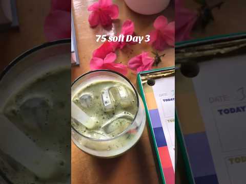 75 soft day 3 💕  #easyhealthyrecipe #selfimprovement #dailyvlog #dailyroutine