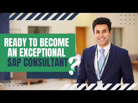 Are You Ready to Become an Exceptional SAP Consultant?