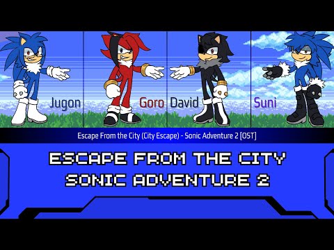 Escape From the City (City Escape)／Sonic Adventure 2【Jugon, Goro, David, & Suni Cover】