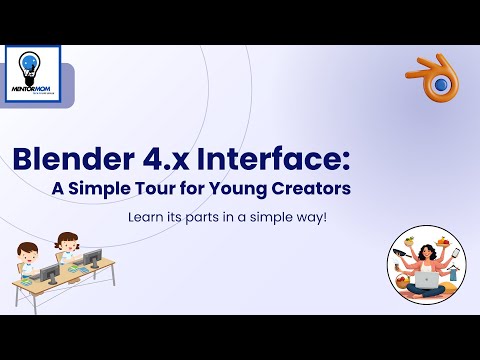 Blender 4.x Interface Explained for Kids | Easy Beginner Tour with Mentor Mom 🎨💻