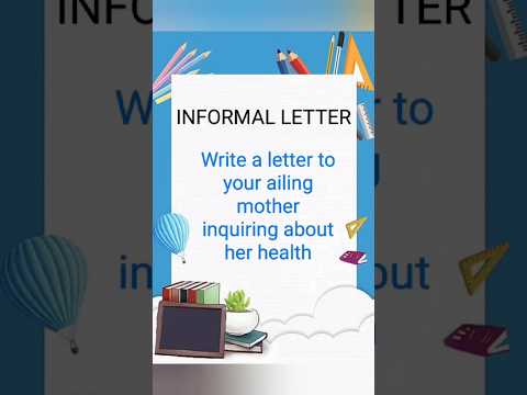 Informal letter | Topic: letter to mother ailing mother inquiring about her health | class 7, 8
