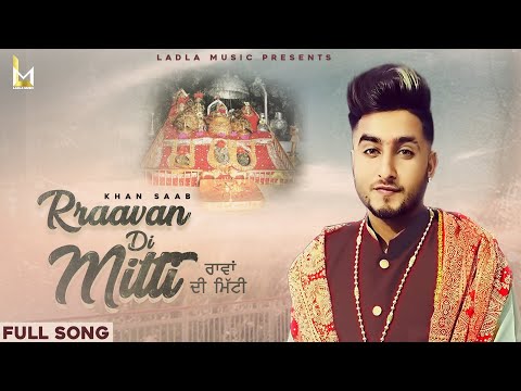 Khan Saab || Rraavan Di Mitti || Kawaljit Bablu || Ladla Music 2020