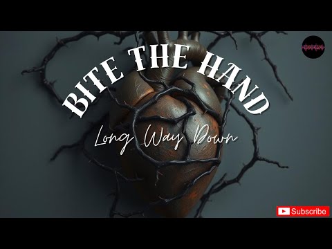 Long Way Down – Bite the Hand | Dark Grunge-Industrial Rock