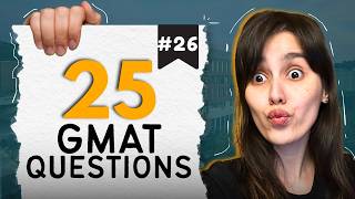GMAT Quiz #26 - Live GMAT Practice Covering Quant, Verbal, RC, & Data Insights