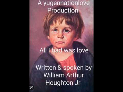 All I had was love/written & spoken by William Arthur Houghton Jr,#poem,#love,#audio,#shorts,