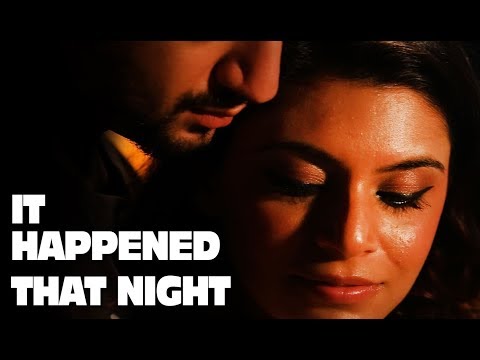 That Night Changed Everything ft.Kunal Jaisingh | Short Film