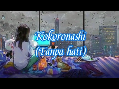 Kokoronashi (Tanpa Hati) - Gumi (Lirik dan Terjemahan)