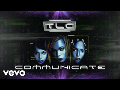 TLC - Communicate (Official Audio)