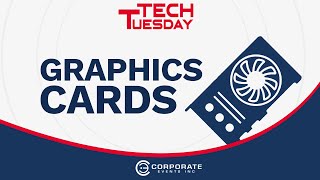 Corporate Events Inc - Graphics Cards