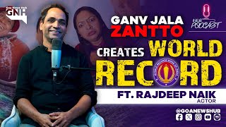 GANV JALA ZANTTO CREATES WORLD RECORD | FT. RAJDEEP NAIK | HUB PODCAST | 19/05/2025 | GNH