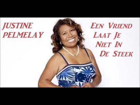 Justine Pelmelay - Een Vriend Laat Je Niet In De Steek