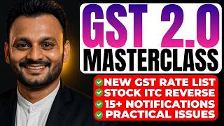 GST 2.0 Masterclass | All Latest GST Updates & Notifications after 56th Council Meeting