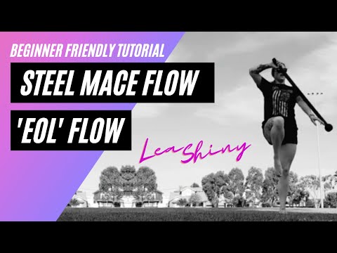 Steel Mace Flow Tutorial - EOL Flow - Beginner Friendly