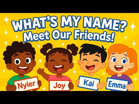 What's My Name? 💫 Meet Our Friends!  #KidsFun #NameGame #Diversity #SelfIdentity  #KidsEducation