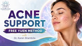Free Yuen Method - Acne l Guided Therapy l Dr. Karen Brambila
