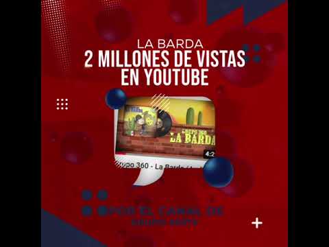 Grupo 360 / La Barda 2,000,000 de Vistas