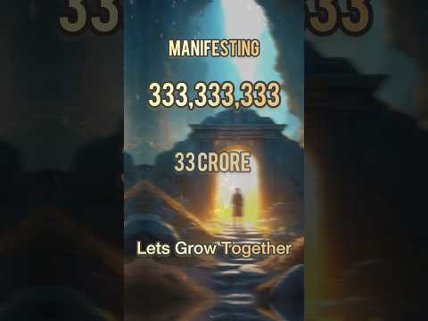 Manifest 33 Crore 33 Lakh 33 Thousand 333  Unlock the Power of Manifestation #money #manifestation