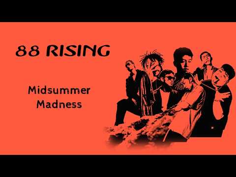 Midsummer Madness - 88rising (Lyrics)