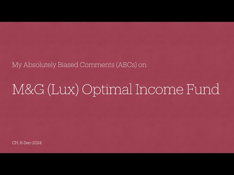 M&G Optimal Income Fund - My Absolutely Biased Comments (ABCs)